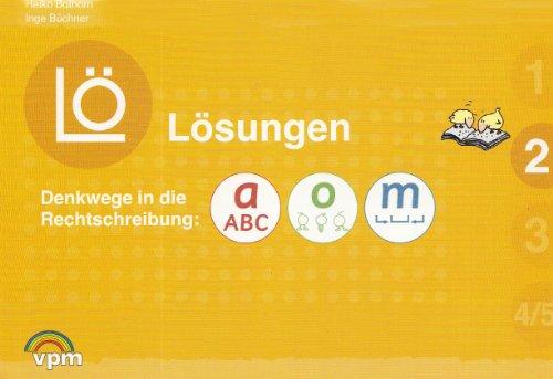 Denkwege in die Rechtschreibung - Lösungen: a-o-m 2. Lösungen