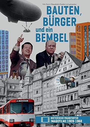 Bauten, Bürger und ein Bembel: Historische Frankfurter Imagefilme 1909-1968