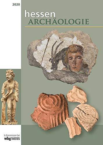 hessenARCHÄOLOGIE 2020: Jahrbuch für Archäologie und Paläontologie in Hessen