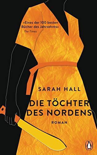 Die Töchter des Nordens: Roman. »Eines der 100 besten Bücher des Jahrzehnts.« The Times