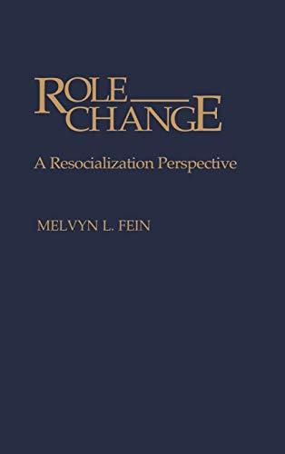 Role Change: A Resocialization Perspective