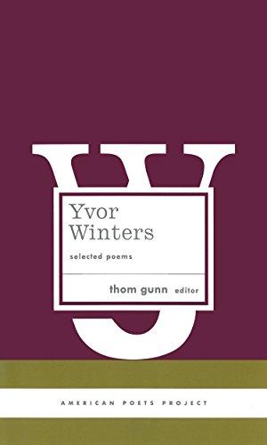 Yvor Winters: Selected Poems: (American Poets Project #6)