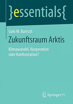 Zukunftsraum Arktis (essentials)