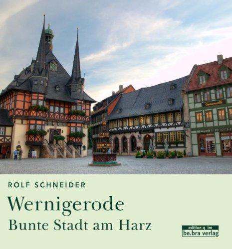 Wernigerode: Bunte Stadt am Harz