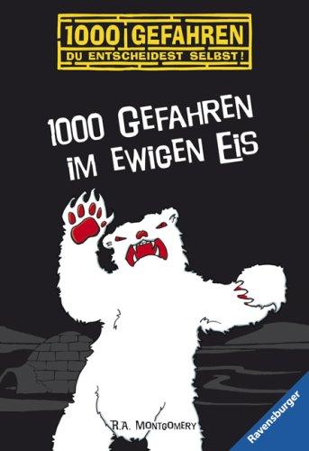 1000 Gefahren im ewigen Eis: 1000 Gefahren. Du entscheidest selbst!