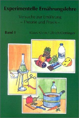 Experimentelle Ernährungslehre. Versuch zur Ernährung - Theorie und Praxis