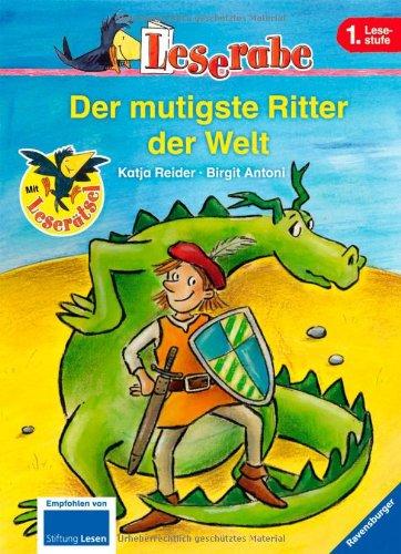 Leserabe - 1. Lesestufe: Der mutigste Ritter der Welt