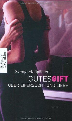 Gutes Gift: Über Eifersucht und Liebe