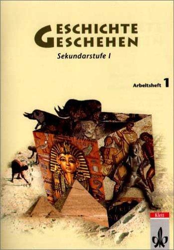 Geschichte und Geschehen - aktuelle Ausgabe: Geschichte Geschehen. Sekundarstufe 1: Arbeitsheft 1. Unterrichtswerk für Geschichte an Gymnasien: BD 1