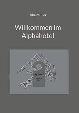 Willkommen im Alphahotel: Please do not disturb