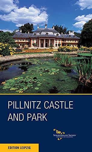 Pillnitz Castle and Park (Saxony's Finest Palaces, Castles and Gar)