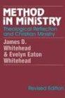 Method in Ministry: Theological Reflection and Christian Ministry (revised)