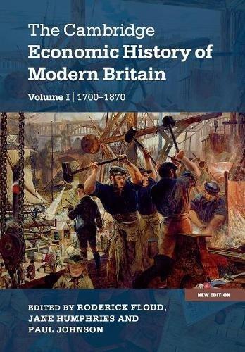 The Cambridge Economic History of Modern Britain 2 Volume Hardback Set: The Cambridge Economic History of Modern Britain