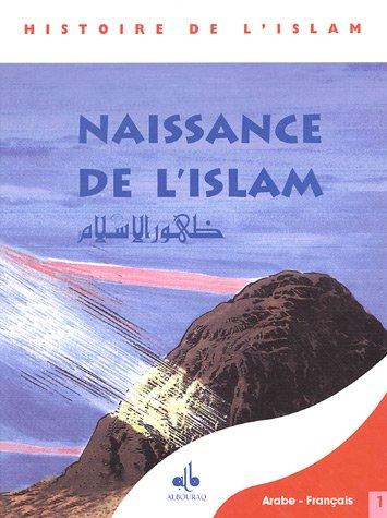 Le message du Coran. Vol. 1. Naissance de l'islam