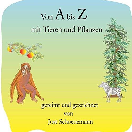 Von A bis Z mit Tieren und Pflanzen