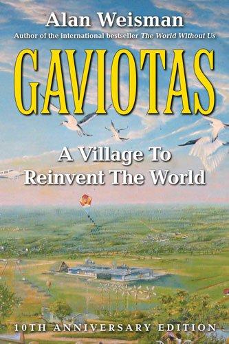 Gaviotas: A Village to Reinvent the World