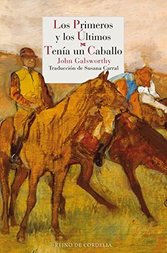 Los primeros y los últimos - Tenía un caballo (Literatura Reino de Cordelia, Band 175)