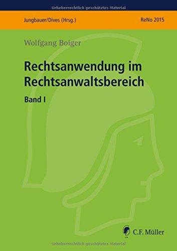 Rechtsanwendung im Rechtsanwaltsbereich I (Prüfungsvorbereitung ReNo 2015)