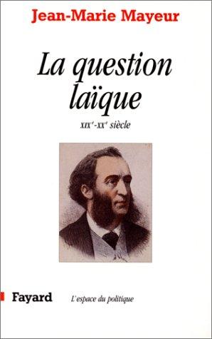 La question laïque aux XIXe et XXe siècles