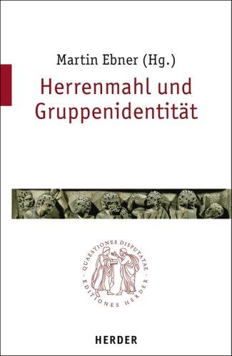 Herrenmahl  und Gruppenidentität (Quaestiones disputatae)