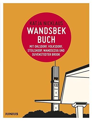 Wandsbekbuch: mit Volksdorf, Steilshoop, Wandsezug, Duvenstedter Brook und Ohlsdorf (Hamburg. Stadtteilbücher)