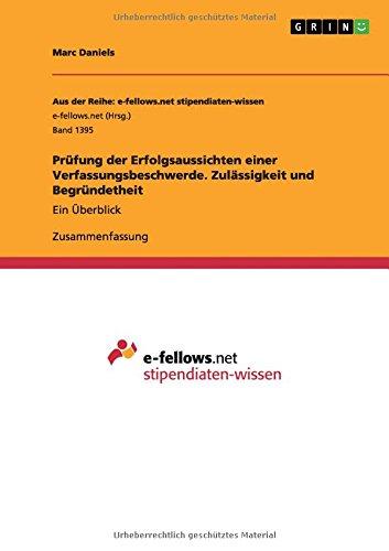 Prüfung der Erfolgsaussichten einer Verfassungsbeschwerde. Zulässigkeit und Begründetheit: Ein Überblick