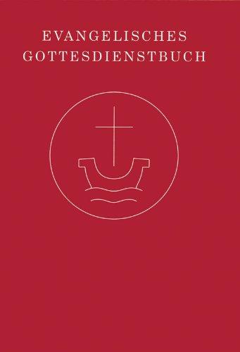 Evangelisches Gottesdienstbuch: Agende für die Evangelische Kirche der Union und für die Vereinigte Evangelische Lutherische Kirche Deutschlands. Taschenausgabe