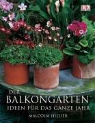 Der Balkongarten: Ideen für das ganze Jahr