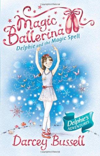 Delphie and the Magic Spell (Magic Ballerina)