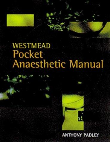 Westmead Pocket Anaesthetic Manual