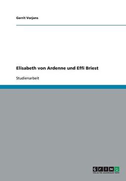 Elisabeth von Ardenne und Effi Briest