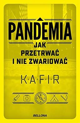 Pandemia Jak przetrwać i nie zwariować