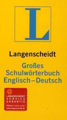 Englisch - Deutsch. Großes Schulwörterbuch. Langenscheidt. Rund 100 000 Stichwörter