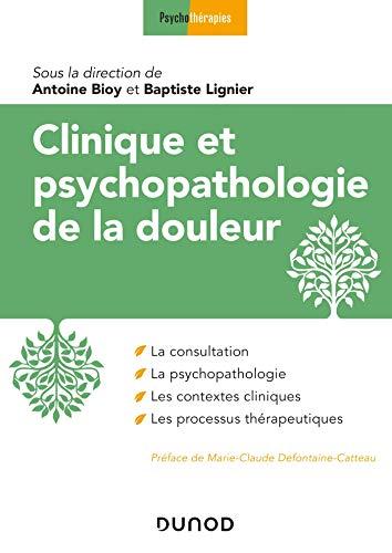 Clinique et psychopathologie de la douleur