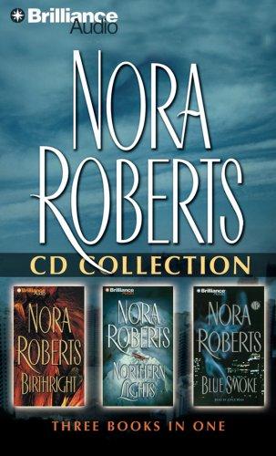 Nora Roberts CD Collection: Birthright/Northern Lights/Blue Smoke