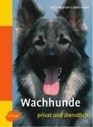 Wachhunde - privat und dienstlich