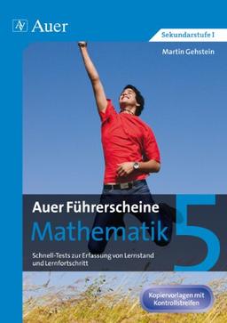 Auer Führerscheine Mathematik Klasse 5: Schnell-Tests zur Erfassung von Lernstand und Lernfortschritt