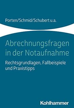 Abrechnungsfragen in der Notaufnahme: Rechtsgrundlagen, Fallbeispiele und Praxistipps