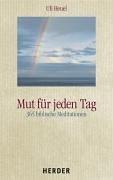 Mut für jeden Tag: 365 biblische Meditationen