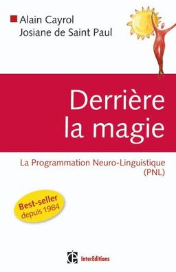 Derrière la magie : la programmation Neuro-Linguistique (PNL)