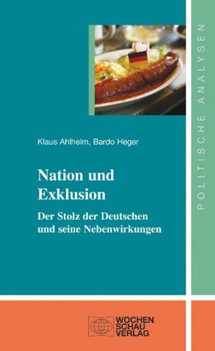 Nation und Exklusion: Der Stolz der Deutschen und seine Nebenwirkungen