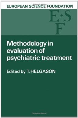 Methodology in Evaluation of Psychiatric Treatment: Proceedings of a Workshop Held in Vienna 10-13 June 1981