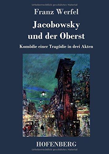 Jacobowsky und der Oberst: Komödie einer Tragödie in drei Akten