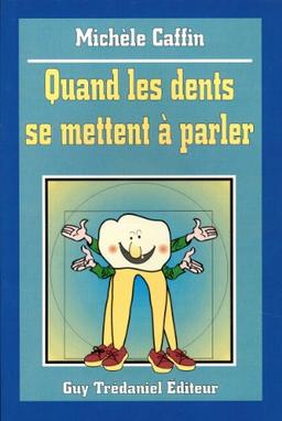 Quand les dents se mettent à parler