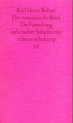 Der romantische Brief. Die Entstehung ästhetischer Subjektivität