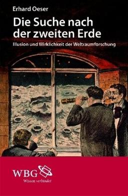 Die Suche nach der zweiten Erde: Illusion und Wirklichkeit der Weltraumforschung