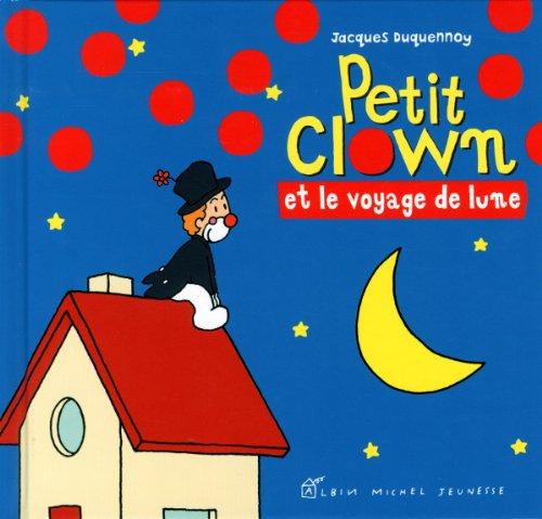 Petit clown. Petit clown et le voyage de Lune