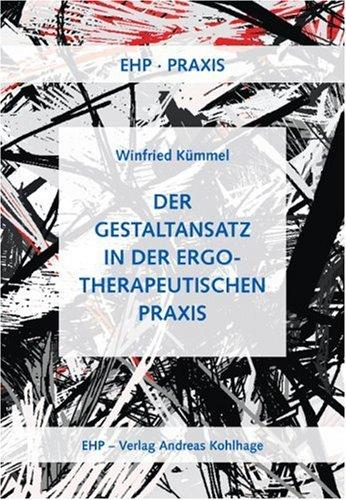 Der Gestaltansatz in der ergotherapeutischen Praxis