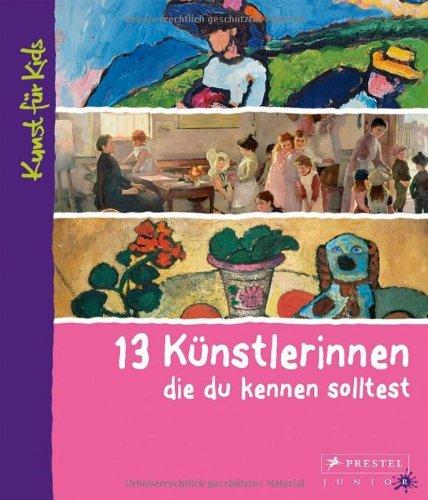 13 Künstlerinnen, die du kennen solltest: Kunst für Kids