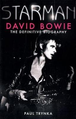 Starman: David Bowie - The Definitive Biography